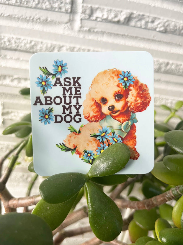 Ask Me About My Dog Funny Retro Puppy Sticker