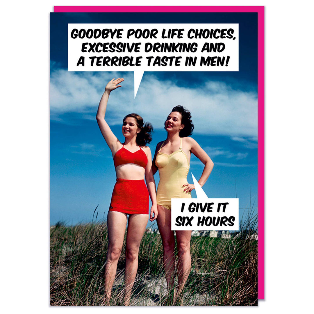 Goodbye poor life choices Greeting Card
