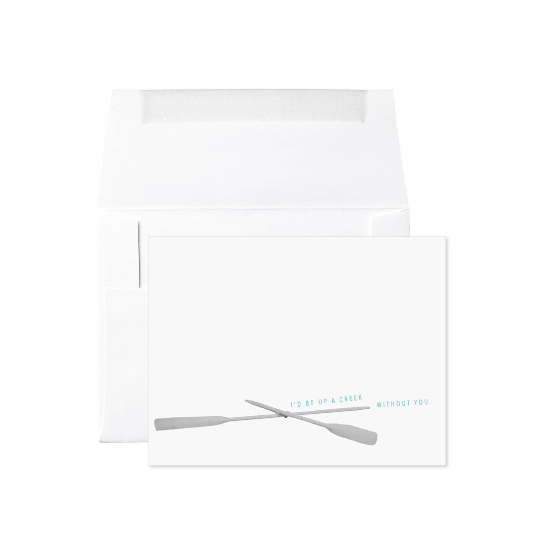 Oars I'd Be Up A Creek Without You Card