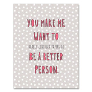 416 - Be a better person - A2 card