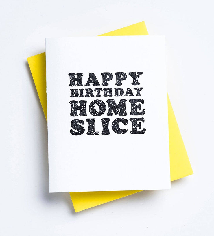 Home Slice Birthday Card - Funny Birthday Card - Funny Bday