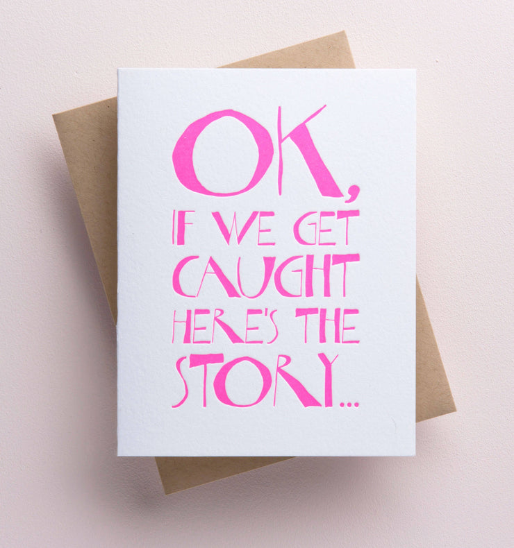 Ok If We Get Caught - funny greeting card, girls weekend