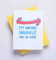 Snuggle You So Hard - love greeting card