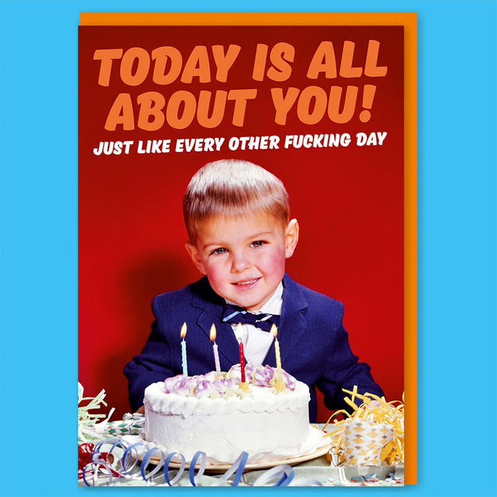 Today is all about you Boy Greeting Card