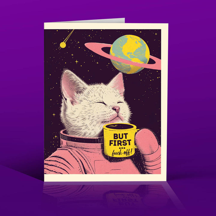 BUT FIRST! SPACECAT COFFEE funny greeting card