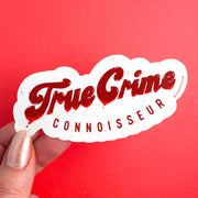 True Crime Connoisseur Sticker