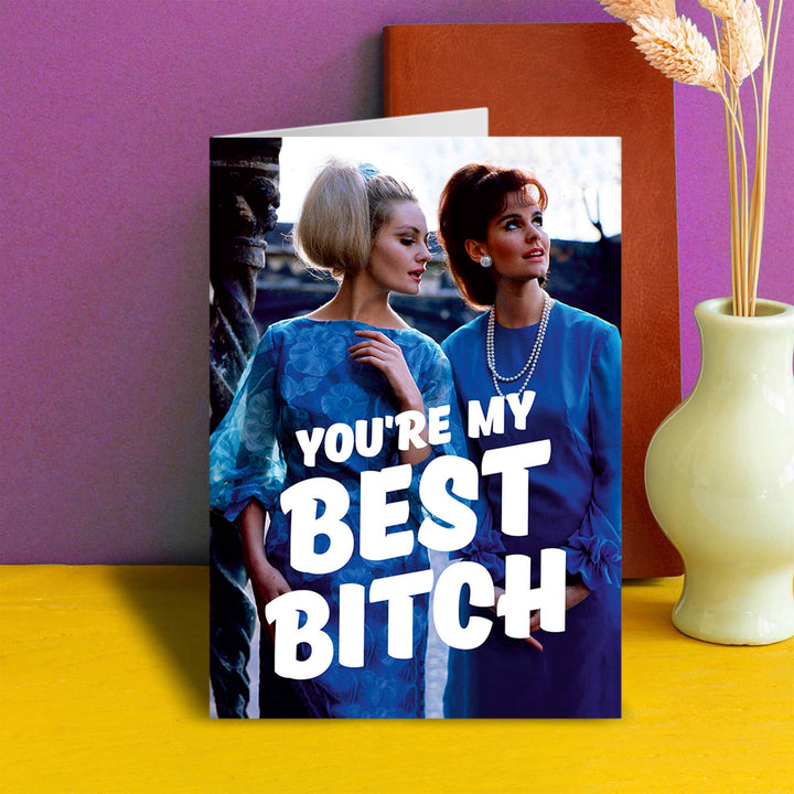 You're My Best Bitch Greeting Greeting Card