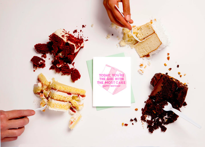 Girl With The Most Cake - birthday greeting card