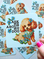 Ask Me About My Dog Funny Retro Puppy Sticker