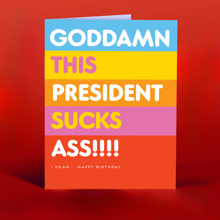 THIS PRESIDENT SUCKS! birthday card