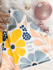 What the Shit Multicolor Flowers Kitchen Towel