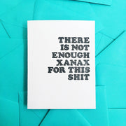 Xanax Card - Anxiety Card - Funny Sympathy Greeting Card