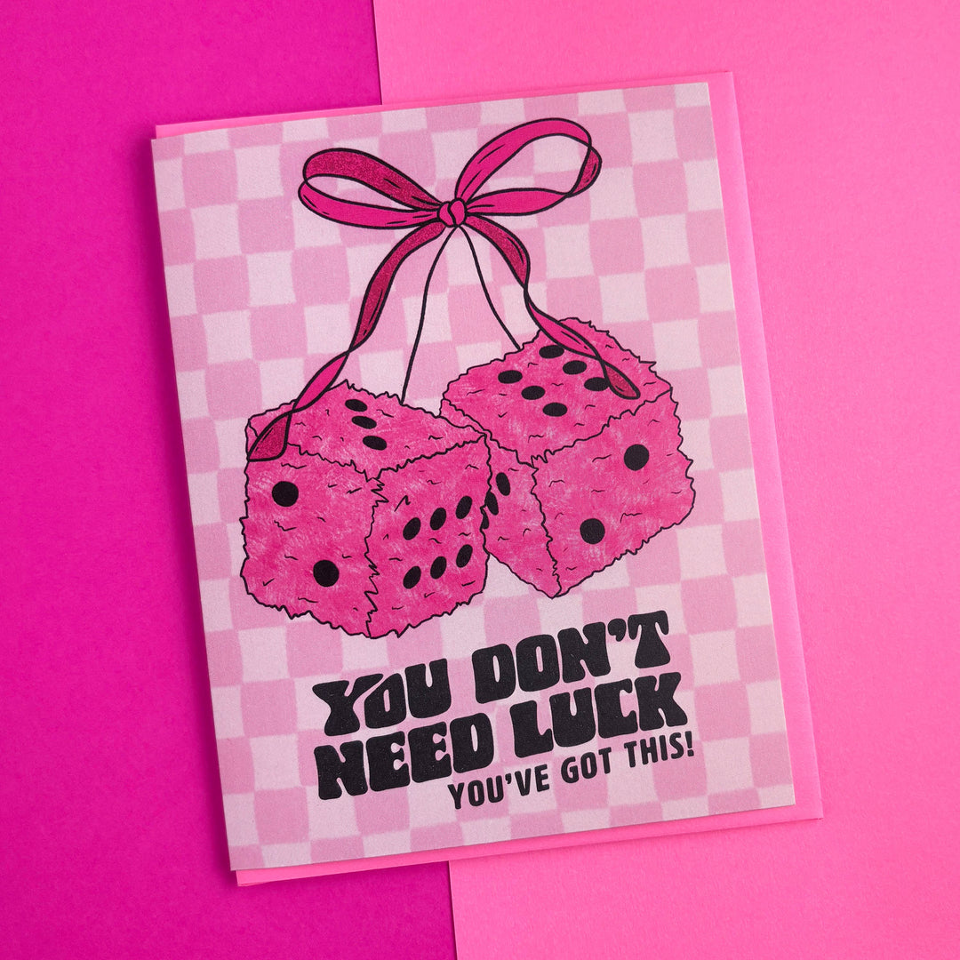 Fuzzy Dice Encouragement Card