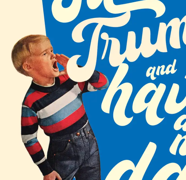 KID F*CK TRUMP and have a nice day! funny political card