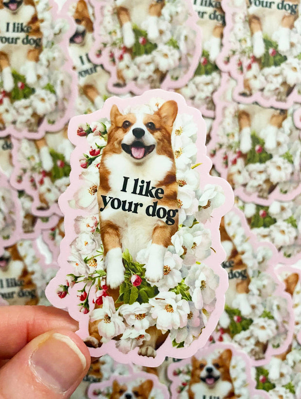 I Like Your Dog Cute Corgi Funny Sticker