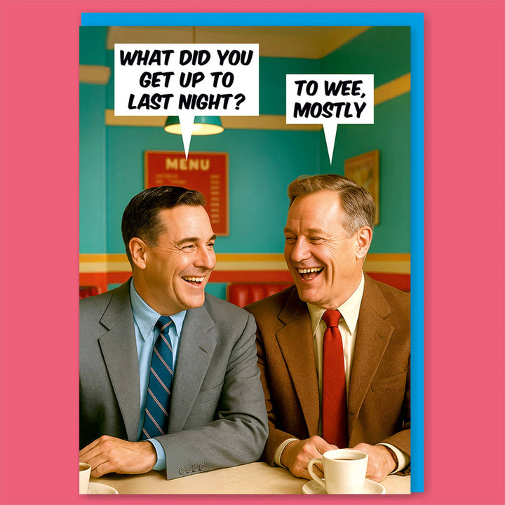 What did you get up to last night Greeting Card