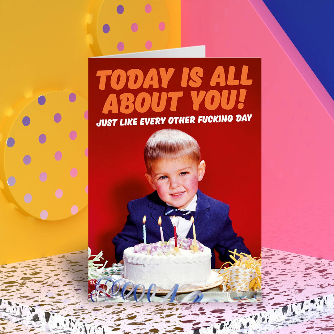 Today is all about you Boy Greeting Card