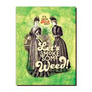 WEED LADIES!
