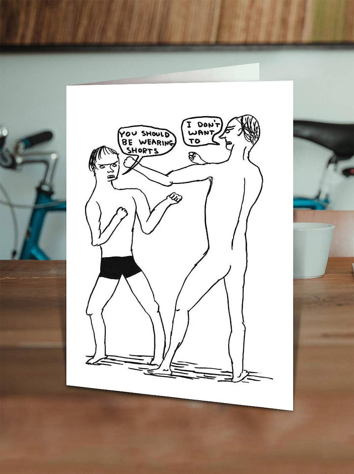 David Shrigley Card Wearing Shorts