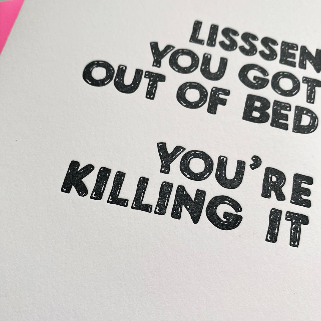 Lisssen You Got Out of Bed - Mental Health, greeting card