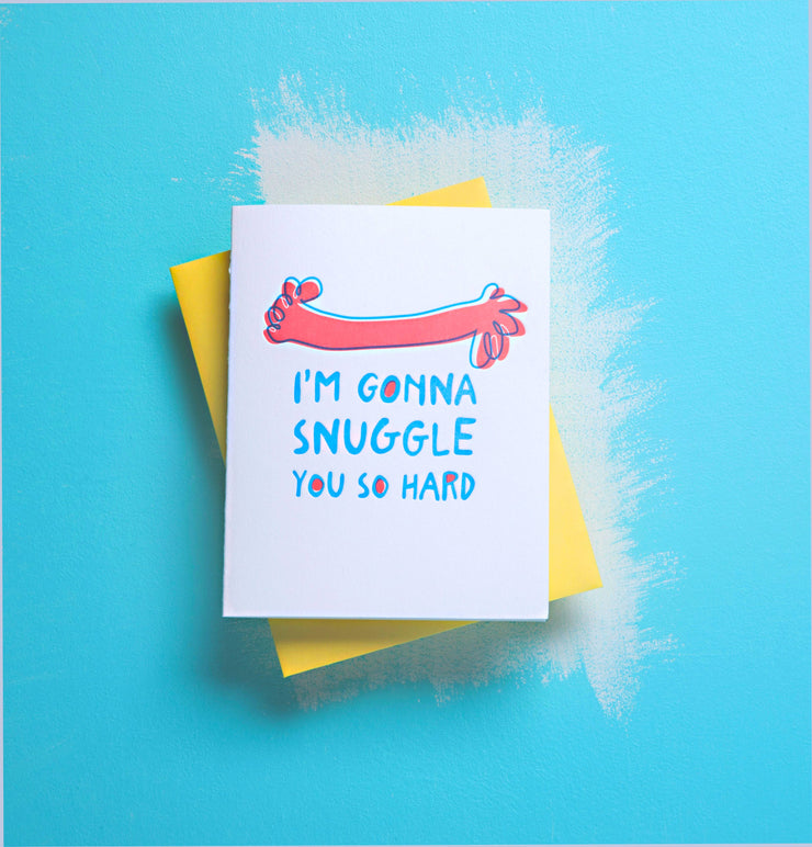 Snuggle You So Hard - love greeting card