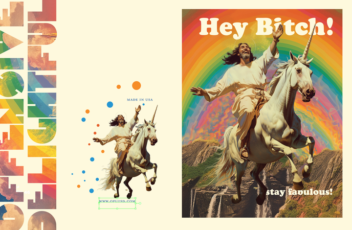 JESUS BITCH stay fabulous!