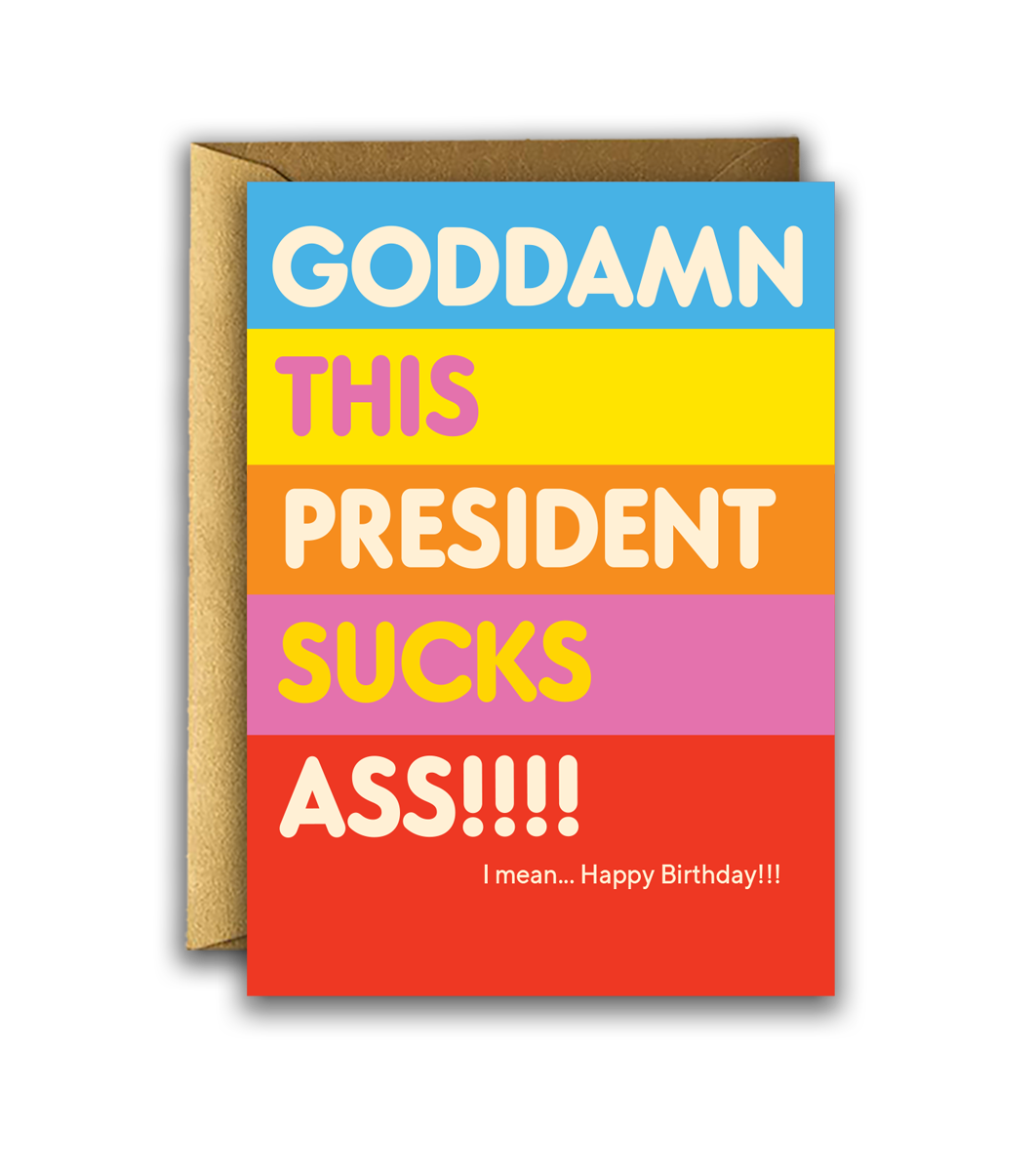 THIS PRESIDENT SUCKS! birthday card