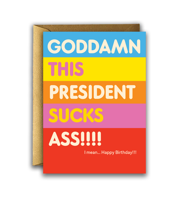 THIS PRESIDENT SUCKS! birthday card