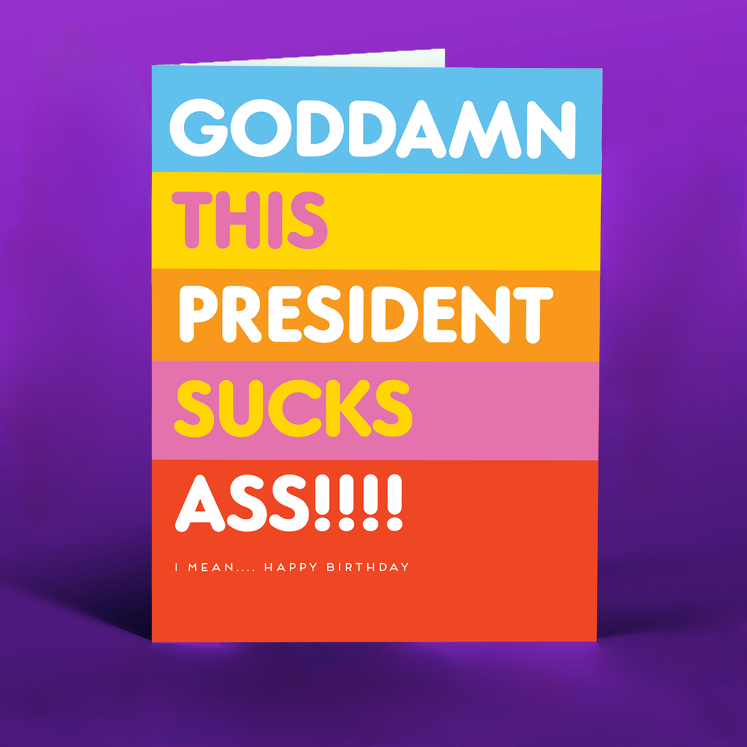 THIS PRESIDENT SUCKS! birthday card