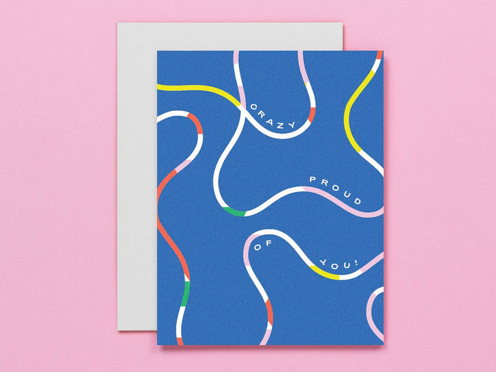 Crazy Proud • Abstract Graduation Card