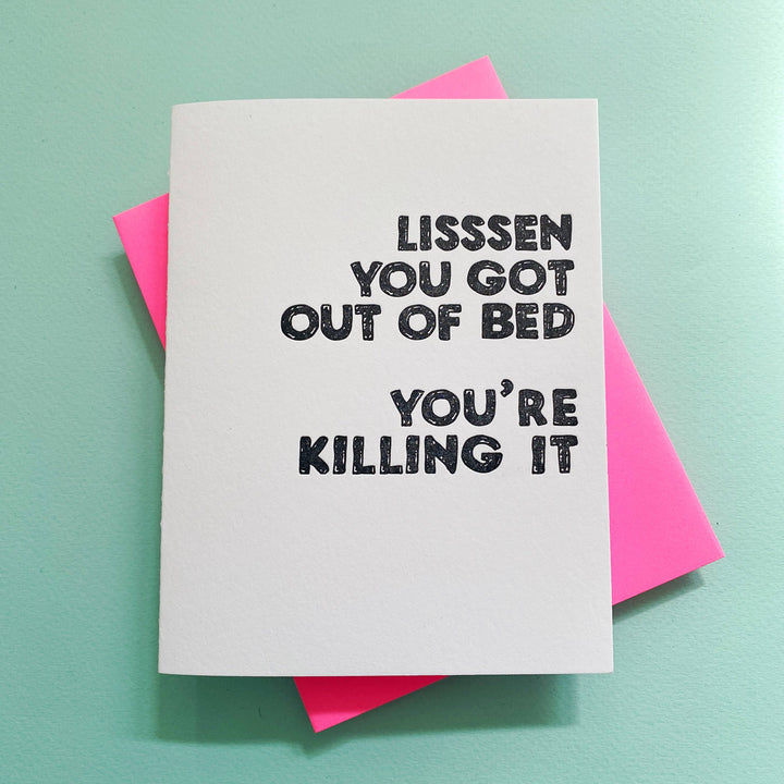 Lisssen You Got Out of Bed - Mental Health, greeting card