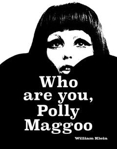 Who are you, Polly Maggoo? By William Klien