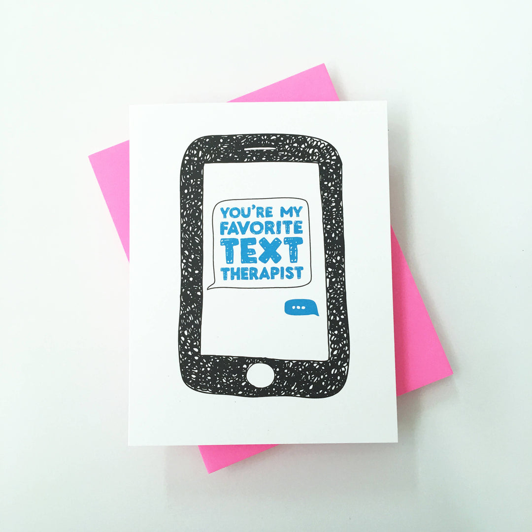 Text Therapist - Best friend Card, greeting card for her him
