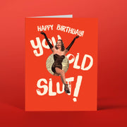 You Old Slut Card