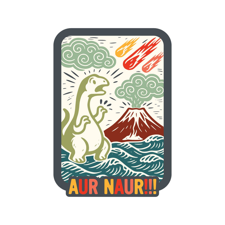 Aur Naur Dinosaur Funny Ironic High Quality Vinyl Sticker