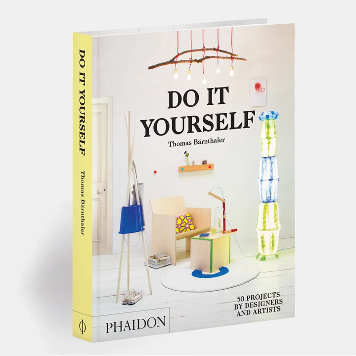 Do It Yourself: 50 Projects By Designers And Artists