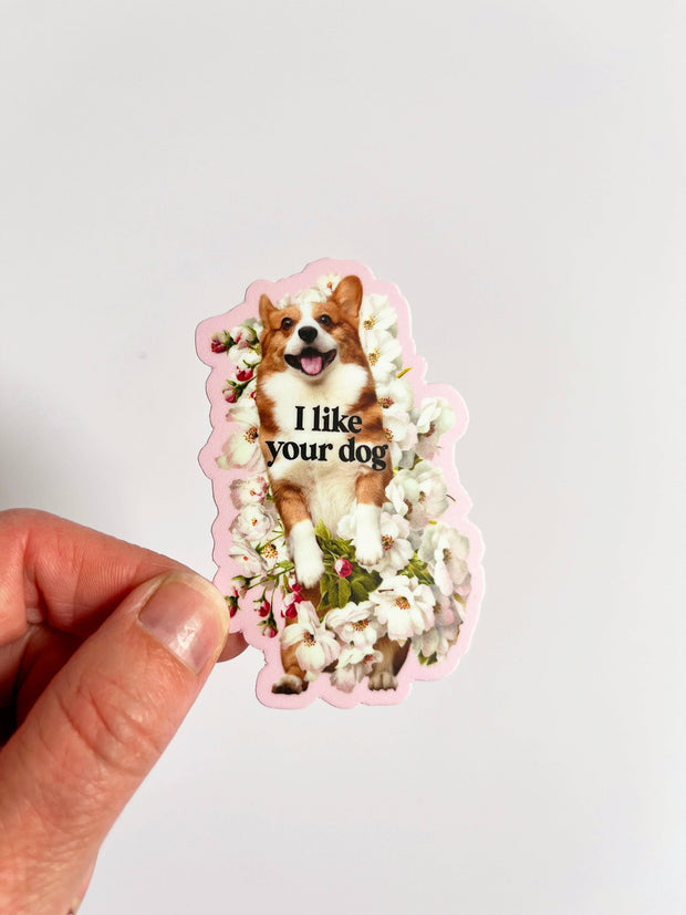 I Like Your Dog Cute Corgi Funny Sticker