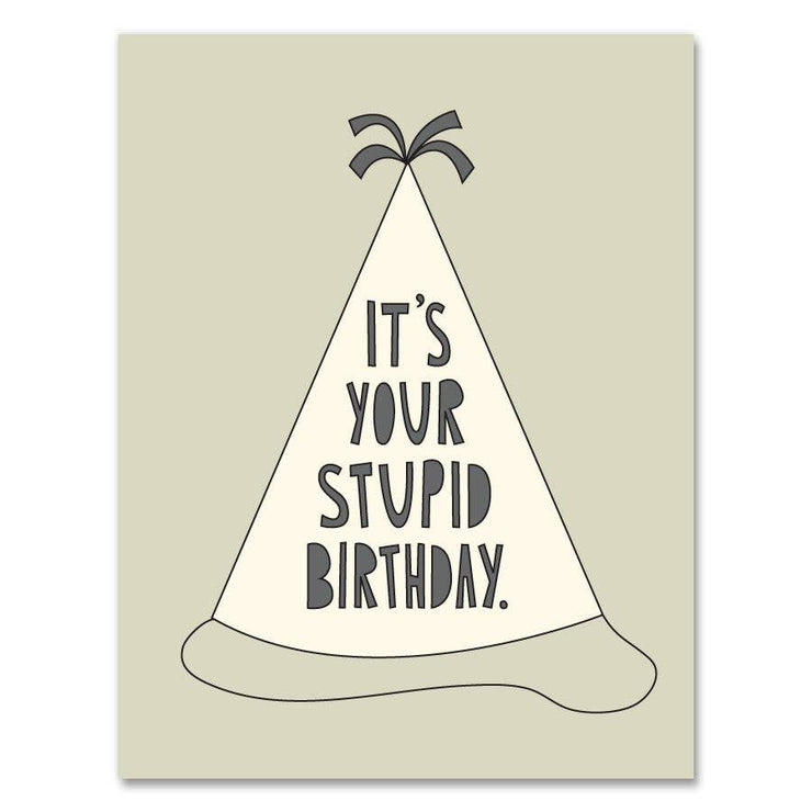 Stupid Birthday - A2 card