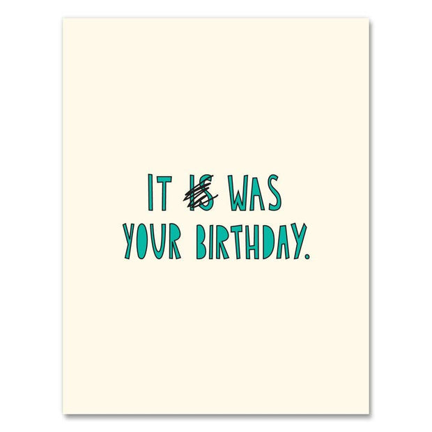 281 - It Was Your Birthday - A2 card