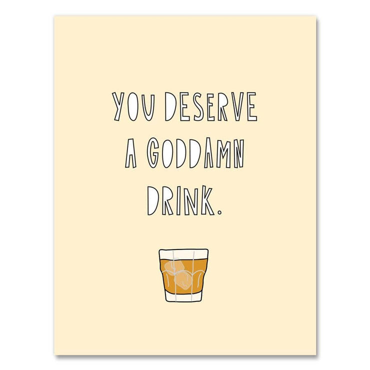 390 - Deserve a Drink - A2 card