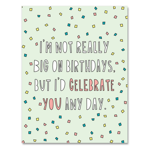 453 - Celebrate You Any Day - A2 card