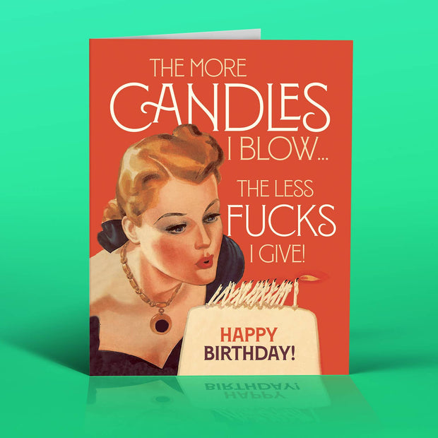 More Candles, Less F*s! Card