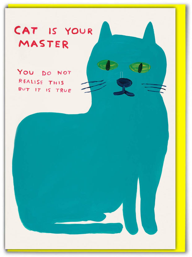 David Shrigley Cat is your Master Birthday Card
