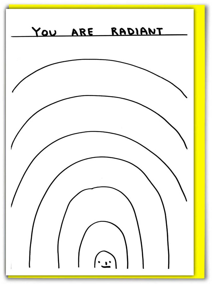 David Shrigley Card You Are Radiant
