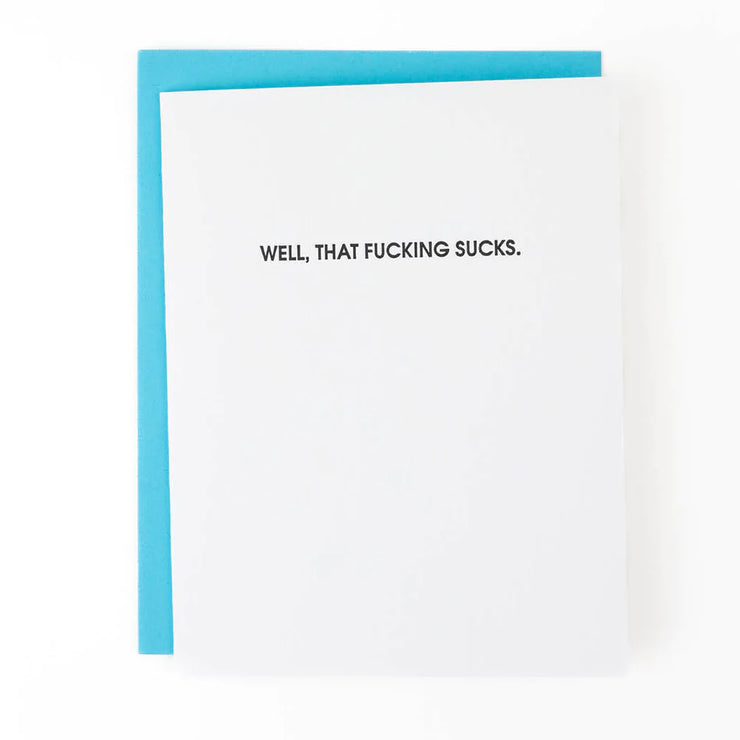 Well, That Fucking Sucks - Letterpress Card